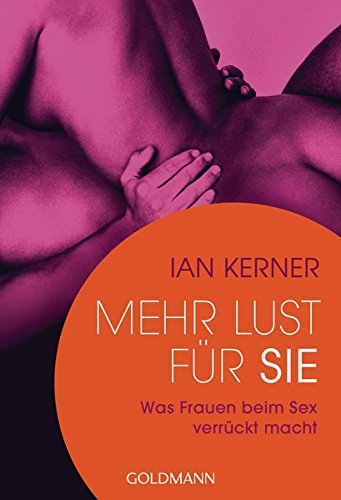 Mehr Lust für sie: Was Frauen beim Sex verrückt macht